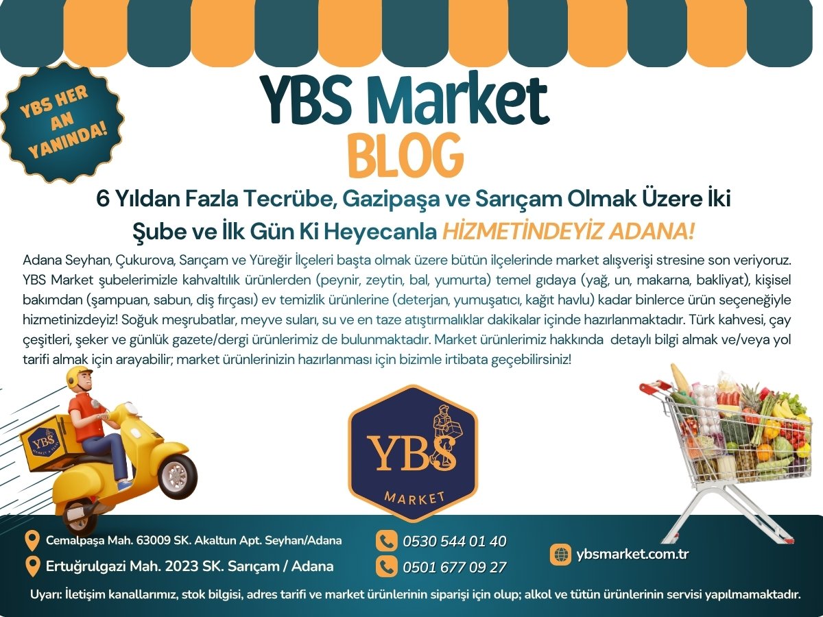 YBS Market Blog — Adana Sarıçam ve Gazipaşa Şubeleri Market İçerikleri