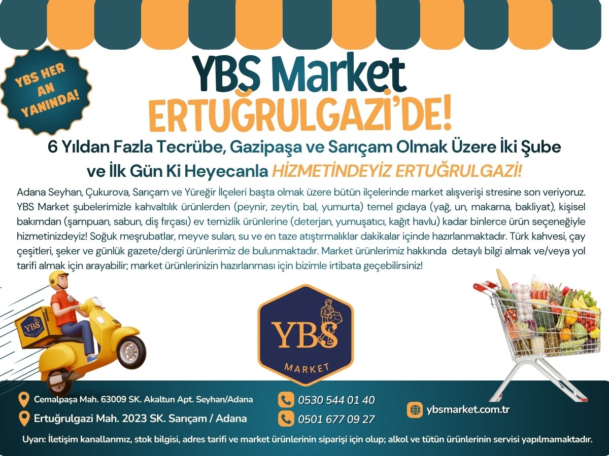 Ertuğrulgazi - YBS Market Sarıçam eve servis market hizmeti